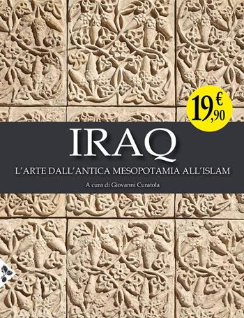 Iraq. L'arte dall'antica Mesopotamia all'Islam. Ediz. illustrata  - Libro Jaca Book 2025, Illustrati | Libraccio.it