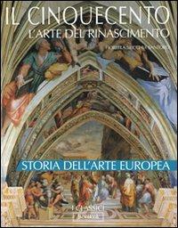 Il Cinquecento. L'arte del Rinascimento - Fiorella Sricchia Santoro - Libro Jaca Book 2007, Storia dell'arte europea | Libraccio.it
