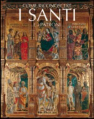 Come riconoscere i santi e i patroni nell'arte e nelle immagini popolari  - Libro Jaca Book 2022 | Libraccio.it