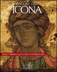 Il viaggio dell'icona. Dalle origini alla caduta di Bisanzio - Tania Velmans - Libro Jaca Book 2008 | Libraccio.it