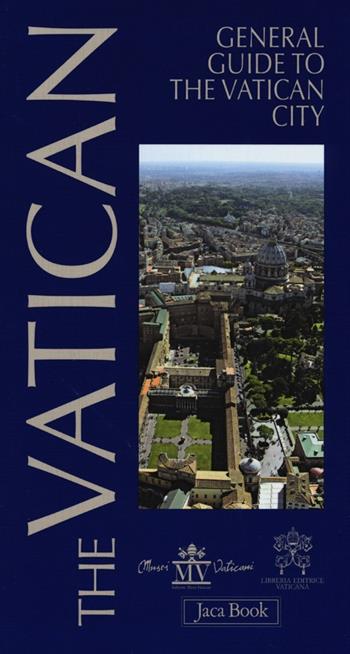General guide to the Vatican City  - Libro Jaca Book 2013, Illustrati. Arte mondo | Libraccio.it