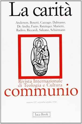 La carità  - Libro Jaca Book 1995, Communio | Libraccio.it