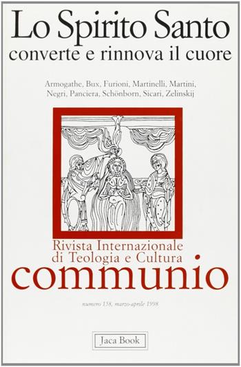 Lo spirito Santo converte e rinnova il cuore  - Libro Jaca Book 1998, Communio | Libraccio.it