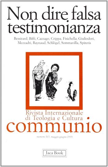 Non dire falsa testimonianza  - Libro Jaca Book 1999, Communio | Libraccio.it