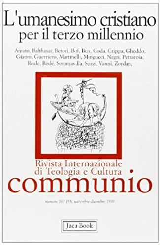 L'umanesimo cristiano per il terzo millennio  - Libro Jaca Book 2000, Communio | Libraccio.it