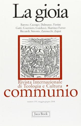 La gioia  - Libro Jaca Book 2004, Communio | Libraccio.it
