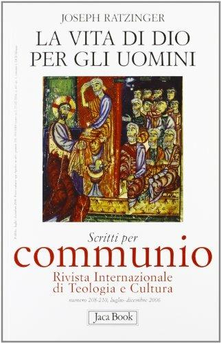 La vita di Dio per gli uomini - Benedetto XVI (Joseph Ratzinger) - Libro Jaca Book 2007, Communio | Libraccio.it