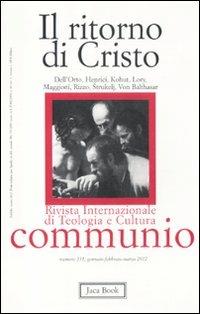 Il ritorno di Cristo  - Libro Jaca Book 2012, Communio | Libraccio.it