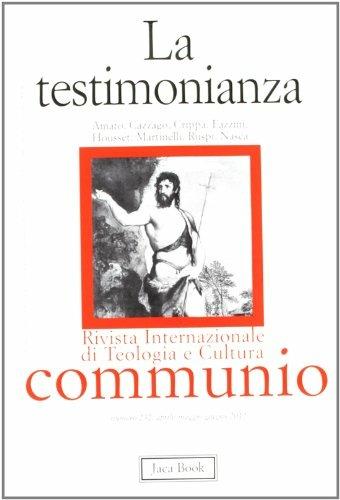 La testimonianza  - Libro Jaca Book 2012, Communio | Libraccio.it