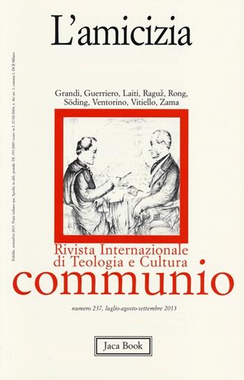 L'amicizia  - Libro Jaca Book 2013, Communio | Libraccio.it