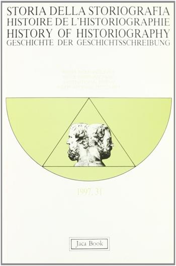 Storia della storiografia. Vol. 31: Delio Cantimori.  - Libro Jaca Book 1997, Storia della storiografia | Libraccio.it