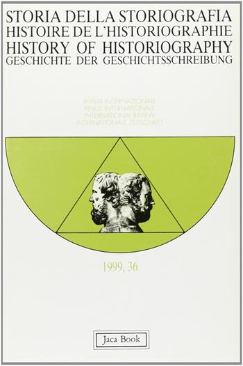 Storia della storiografia. Vol. 36  - Libro Jaca Book 2000, Storia della storiografia | Libraccio.it