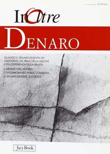InOltre. Vol. 6: Denaro  - Libro Jaca Book 2003 | Libraccio.it