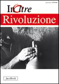 InOltre. Vol. 11: Rivoluzione  - Libro Jaca Book 2008 | Libraccio.it