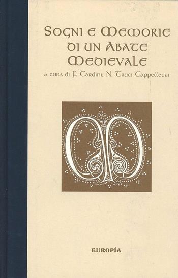 Sogni e memorie di un abate medievale. «La mia vita» di Guiberto di Nogent  - Libro Jaca Book 1998, Europía. Cronache, segreti sogni Medioevo | Libraccio.it