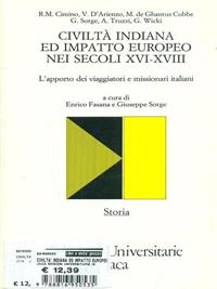 Civiltà indiana e impatto europeo nei secoli XVI-XVII. L'apporto dei viaggiatori e missionari italiani  - Libro Jaca Book 1988, Edizioni universitarie Jaca | Libraccio.it