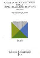 Carte di regola e statuti delle comunità rurali trentine  - Libro Jaca Book 1991, Edizioni universitarie Jaca | Libraccio.it