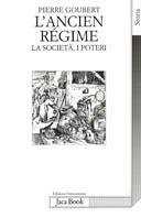 L'ancien règime. Vol. 1 - Pierre Goubert - Libro Jaca Book 1999 | Libraccio.it