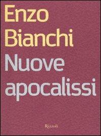Nuove apocalissi. La guerra in Iraq, l'Islam, l'Europa e la barbarie - Enzo Bianchi - Libro Rizzoli 2003, I mandorli | Libraccio.it