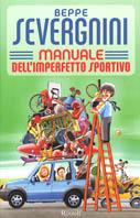 Manuale dell'imperfetto sportivo - Beppe Severgnini - Libro Rizzoli 2003, Saggi italiani | Libraccio.it