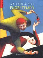 Fuori tempo - Valerio Aiolli - Libro Rizzoli 2003, Scala. Sintonie | Libraccio.it