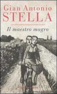 Il maestro magro - Gian Antonio Stella - Libro Rizzoli 2005, Scala italiani | Libraccio.it