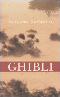 Ghibli - Luciana Capretti - Libro Rizzoli 2004, Scala italiani | Libraccio.it