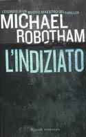 L'indiziato - Michael Robotham - Libro Rizzoli 2004, Scala stranieri | Libraccio.it