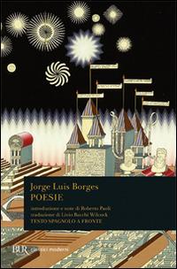 Poesie (1923-1976). Testo spagnolo a fronte - Jorge L. Borges - Libro Rizzoli 2004, BUR Classici moderni | Libraccio.it