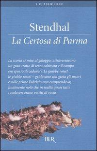 La certosa di Parma - Stendhal - Libro Rizzoli 2004, BUR I classici blu | Libraccio.it