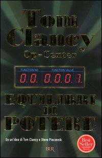 Op-Center. Equilibri di potere - Tom Clancy - Libro Rizzoli 2004, BUR Narrativa | Libraccio.it