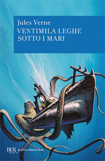 Ventimila leghe sotto i mari - Jules Verne - Libro Rizzoli 2004, BUR Grandi classici | Libraccio.it