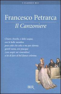 Il canzoniere - Francesco Petrarca - Libro Rizzoli 2004, BUR I classici blu | Libraccio.it