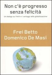 Non c'è progresso senza felicità