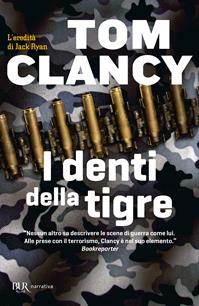 I denti della tigre - Tom Clancy - Libro Rizzoli 2004, BUR Best BUR | Libraccio.it
