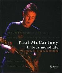 Paul McCartney. Il tour mondiale. On stage, off stage, backstage  - Libro Rizzoli 2004 | Libraccio.it