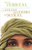 La strada dei fiori di Miral - Rula Jebreal - Libro Rizzoli 2004, Scala italiani | Libraccio.it
