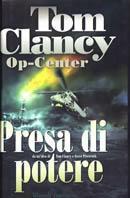 Op-Center. Presa di potere - Tom Clancy - Libro Rizzoli 2004, Scala stranieri | Libraccio.it