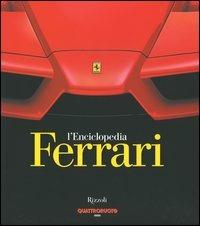 L'enciclopedia Ferrari - Luca Delli Carri, Giuseppe Piazzi - Libro Rizzoli 2004, Design | Libraccio.it