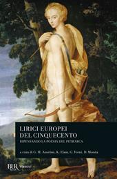 Lirici europei del Cinquecento. Ripensando la poesia del Petrarca