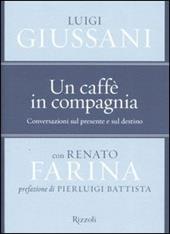 Un caffè in compagnia. Conversazioni sul presente e sul destino