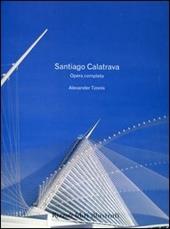 Santiago Calatrava. Opera completa