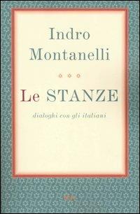 Le stanze. Dialoghi con gli italiani - Indro Montanelli - Libro Rizzoli 2004, BUR Saggi | Libraccio.it