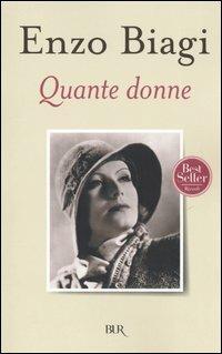Quante donne - Enzo Biagi - Libro Rizzoli 2005, BUR Saggi | Libraccio.it
