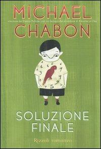 Soluzione finale - Michael Chabon - Libro Rizzoli 2005, Scala stranieri | Libraccio.it