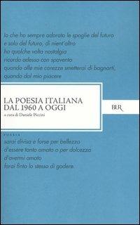 La poesia italiana dal 1960 a oggi  - Libro Rizzoli 2005, BUR Classici | Libraccio.it