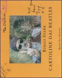 Cartoline dai Beatles - Ringo Starr - Libro Rizzoli 2005 | Libraccio.it