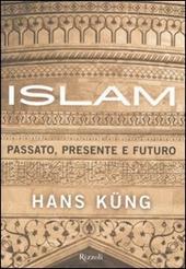 Islam. Passato, presente e futuro