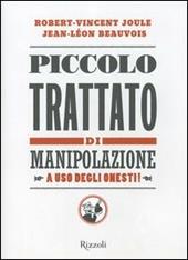 Piccolo trattato di manipolazione a uso degli onesti