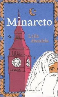 Minareto - Leila Aboulela - Libro Rizzoli 2006, Scala stranieri | Libraccio.it